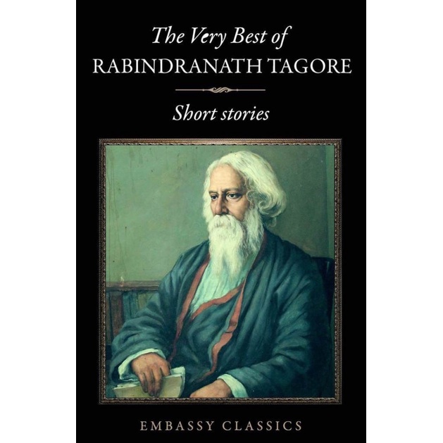 The Very Best of Rabindranath Tagore - Short Stories - The Very Best Of ...